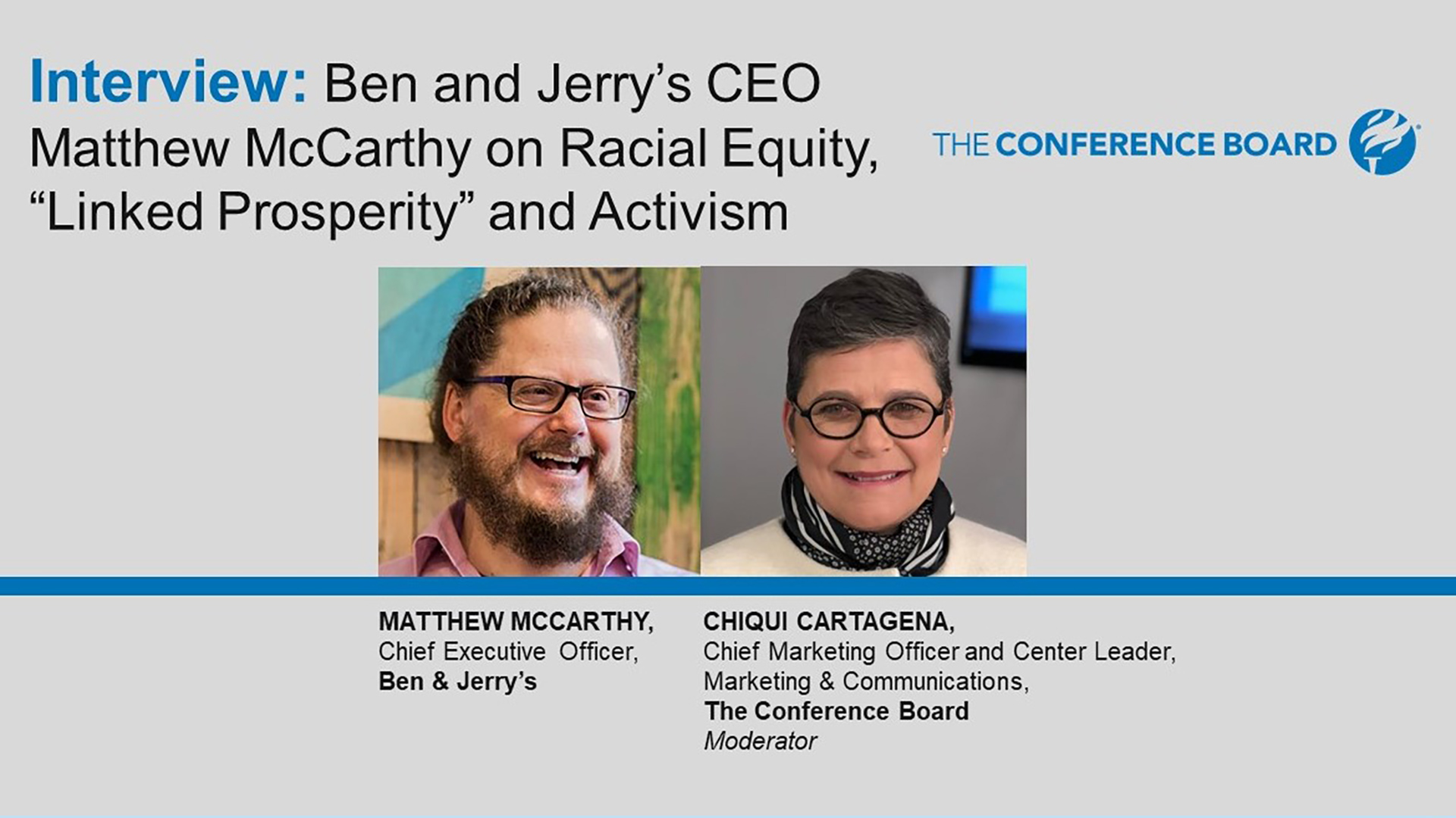 Building a More Civil & Just Society: Session F - Ben and Jerrys CEO Matthew McCarthy on Racial Equity, Linked Prosperity and Activism. 26 Mins